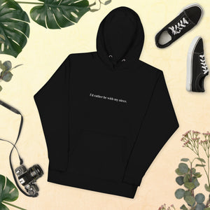 "I'd rather be with my niece" - Unisex Hoodie