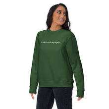 "I'd rather be with my nephew" - Unisex Premium Sweatshirt